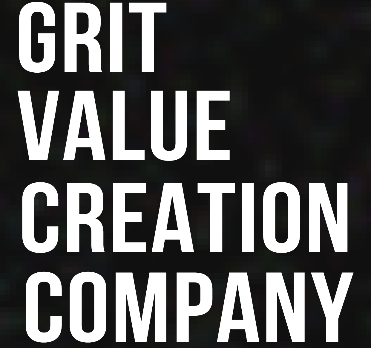 GRIT VALUE CREATION COMPANY